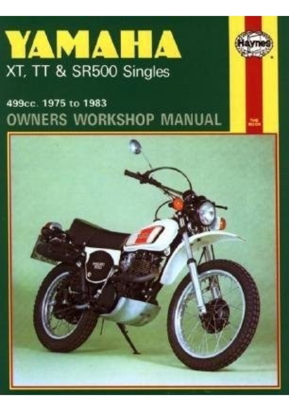 Yamaha XT, TT a SR500 Singles (75 - 83) Haynes Repair Manual Haynes Manuals Inc
