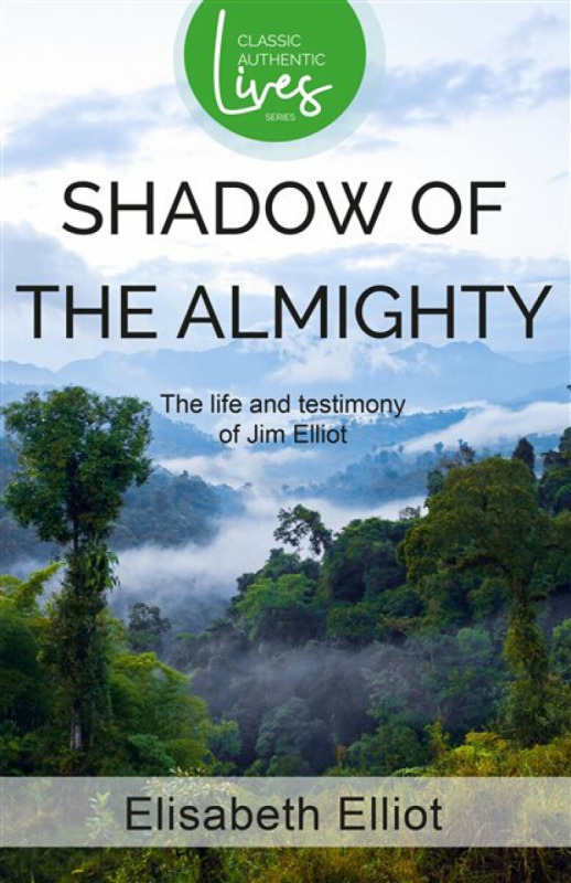 Shadow of the Almighty - Elisabeth Elliot