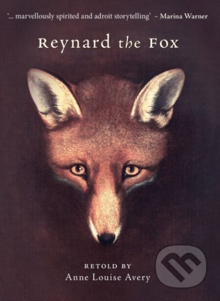 Reynard the Fox - Anne Louise Avery - kniha z kategorie Mýty, pověsti a legendy