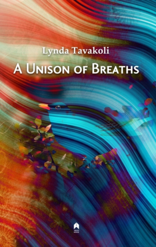Arlen House Unison of Breaths - Tavakoli, Lynda