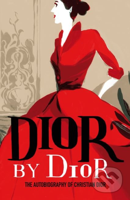 Dior (The autobiography of Christian Dior) - Christian Dior - kniha z kategorie Móda