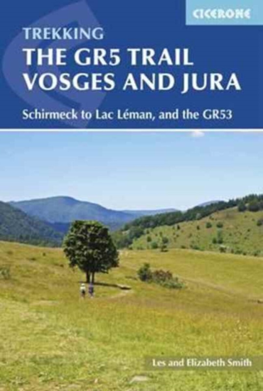 The GR5 Trail - Vosges and Jura - Elizabeth Smith, Les Smith