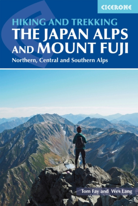 Hiking and Trekking in the Japan Alps and Mount Fuji, Northern, Central and Southern Alps Cicerone Press
