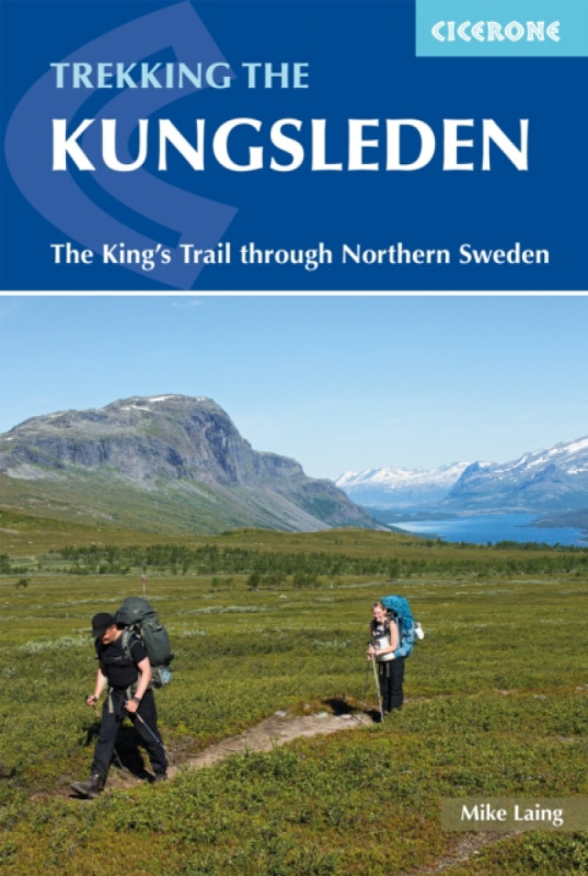 Trekking the Kungsleden, The King's Trail through Northern Sweden Cicerone Press