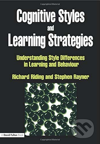 Cognitive Styles and Learning Strategies (Understanding Style Differences in Learning and Behavior) - kniha z kategorie Humanitní a společenské vědy