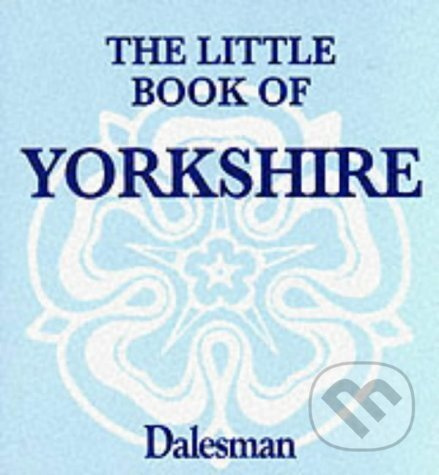 The Little Book of Yorkshire - Paul Jackson - kniha z kategorie Cestopisy