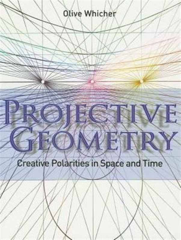 Projective Geometry - Olive Whicher