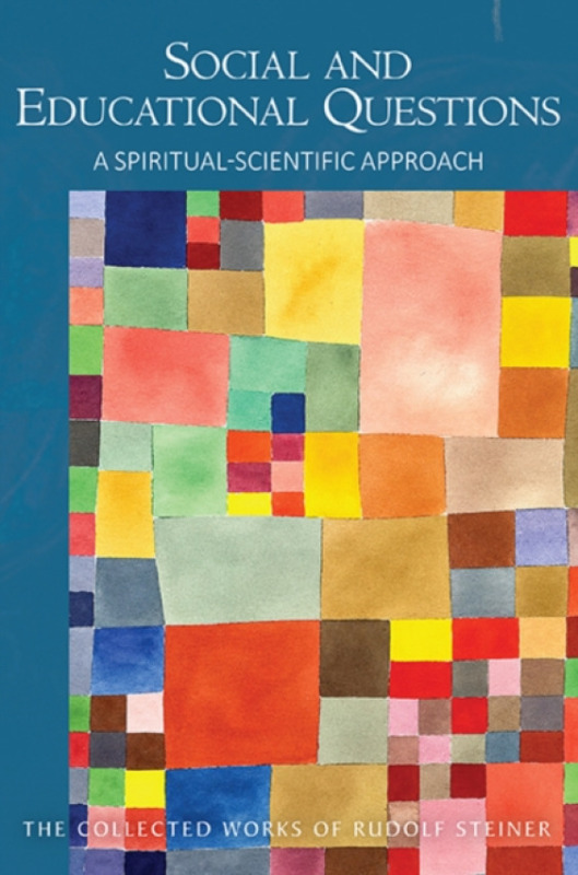 Social and Educational Questions - Rudolf Steiner