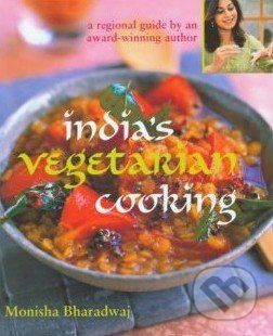 India's Vegetarian Cooking - Monisha Bharadwaj - kniha z kategorie Kuchařky