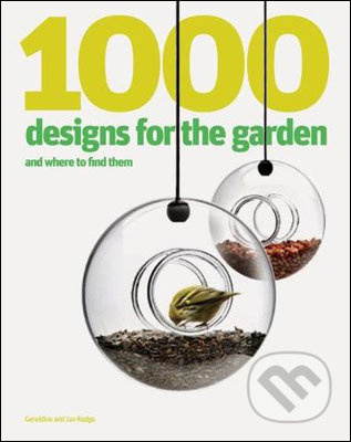 1000 Designs for the Garden and Where to Find Them - kniha z kategorie Dům, byt a zahrada