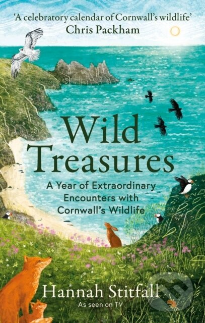 Wild Treasures (A Year of Extraordinary Encounters with Cornwall's Wildlife)