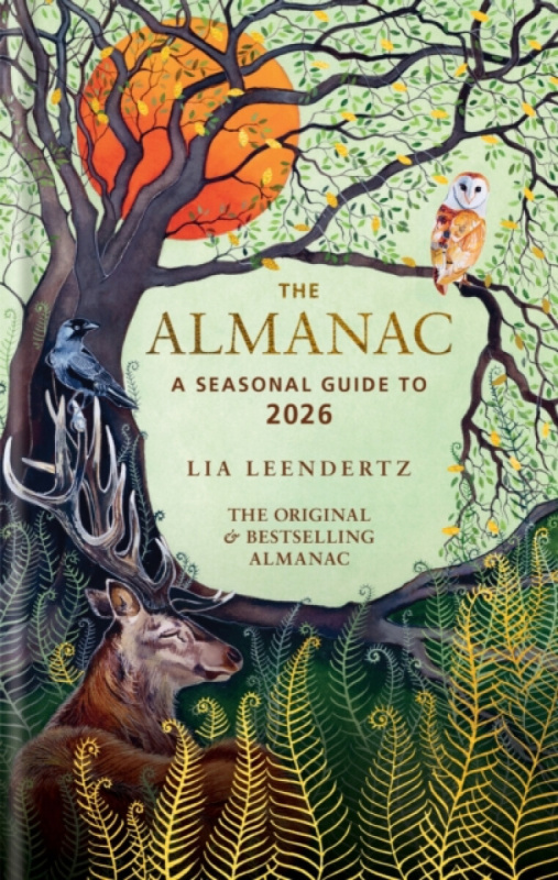The Almanac: A Seasonal Guide to 2026 - Lia Leendertz