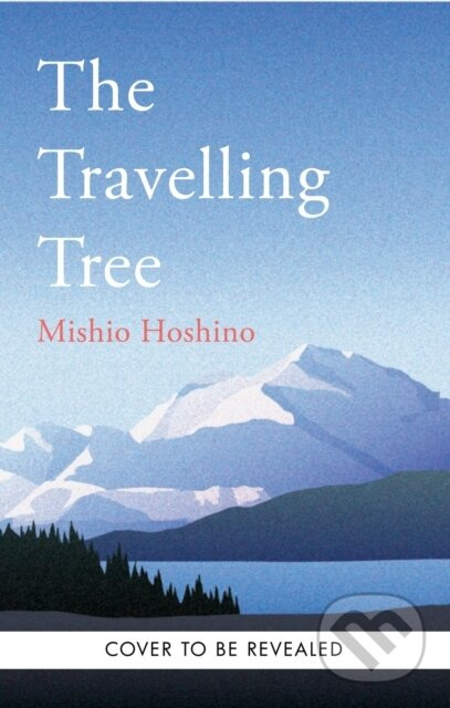 The Traveling Tree (The international bestseller from Japan)