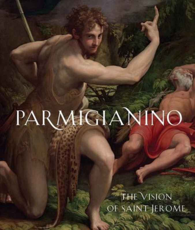 Parmigianino – The Vision of Saint Jerome - Maria Alambritis, Matthias Wivel