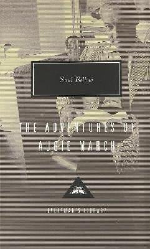 The Adventures of Augie March - Saul Bellow