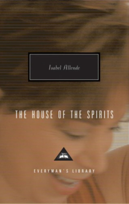 The House Of The Spirits - Isabel Allende
