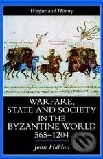 Warfare, State And Society In The Byzantine World 565-1204 - kniha z kategorie Historie