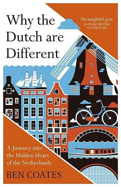 Why the Dutch are Different…