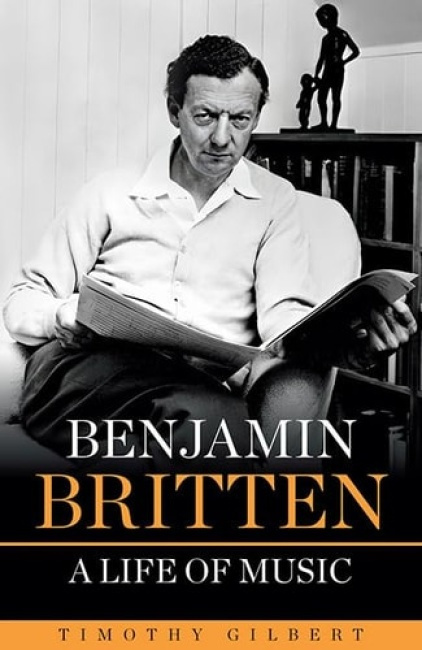 Brewin Books Benjamin Britten - A life of Music - Gilbert, Timothy