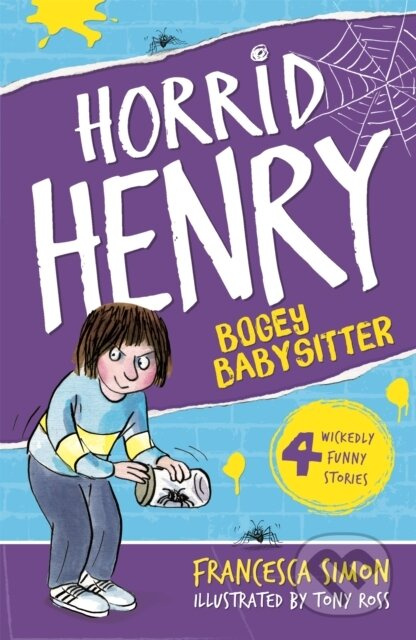Horrid Henry and the Bogey Babysitter - Francesca Simon, Tony Ross (ilustrátor) - kniha z kategorie Beletrie pro děti