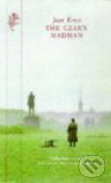 The Czar's Madman - Jaan Kross
