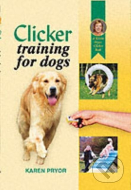Clicker Training for Dogs - Karen Pryor - kniha z kategorie Zdraví a životní styl
