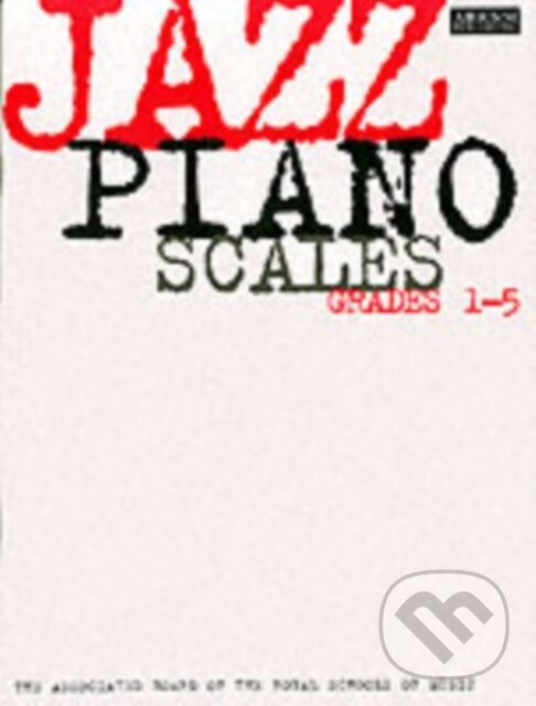 Jazz Piano Scales, Grades 1-5 - Abrsm - kniha z kategorie Umenie, dizajn a architektúra