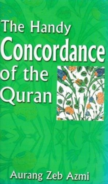 Third Millennium Press Ltd. Handy Concordance of the Quran - Zeb Azmi, Aurang