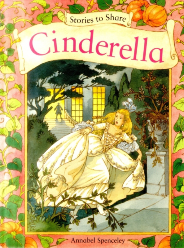 Stories to Share: Cinderella (giant Size) - Spenceley Annabel