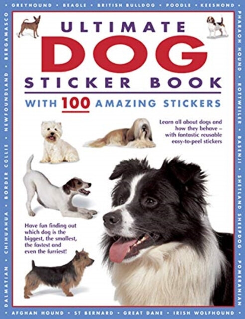 Ultimate Dog Sticker Book with 100 Amazing Stickers - Armadillo Books