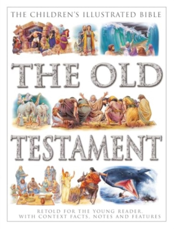 Children's Illustrated Bible:Â The Old Testament - Victoria Parker