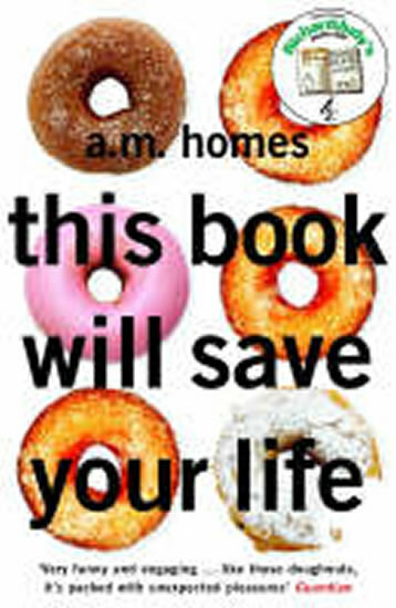 This Book Will Save Your Life - A.M. Homes - kniha z kategorie Společenská beletrie