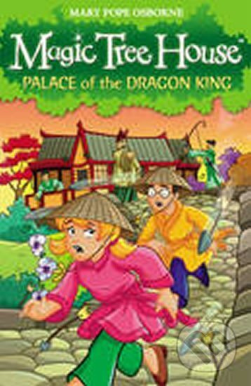 Magic Tree House 14 : Palace of the Dragon King - Mary Pope Osborne