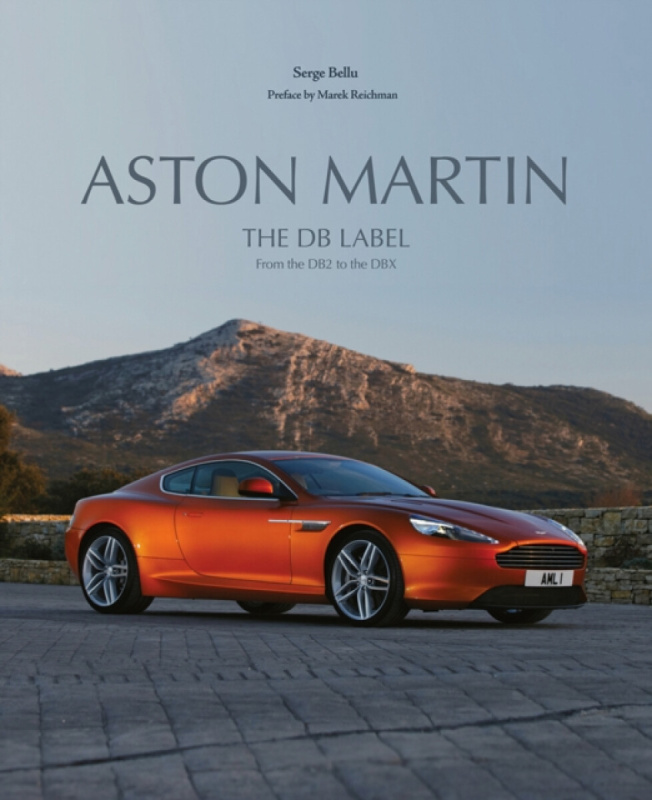 Aston Martin, The DB Label: From the DB2 to the DBX Images Publishing Group Pty Ltd