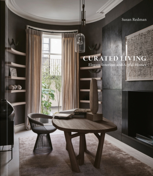 Curated Living, Elegant Interiors and Artful Homes Images Publishing Group Pty Ltd