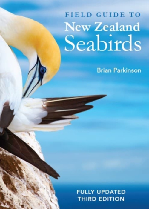 Field Guide to New Zealand Seabirds: Fully Updated Upstart Press Ltd