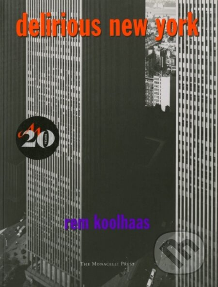 Delirious New York (A Retroactive Manifesto for Manhattan) - kniha z kategorie Architektura