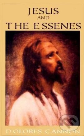 Jesus and the Essenes - Dolores Cannon - kniha z kategorie Náboženská literatura