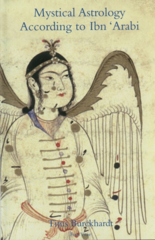 Mystical Astrology According to Ibn 'Arabi - Titus Burckhardt, Bulent Rauf