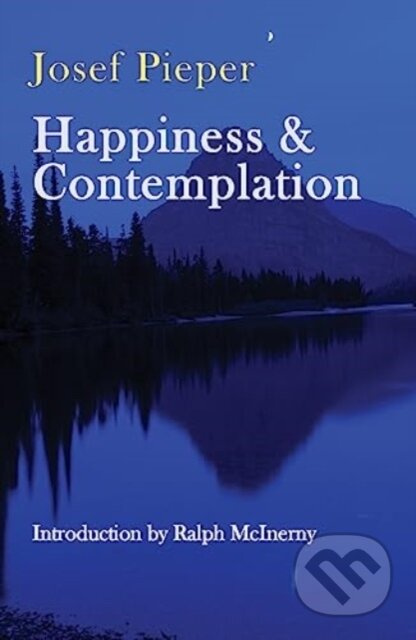 Happiness and Contemplation - Josef Pieper - kniha z kategorie Filozofie