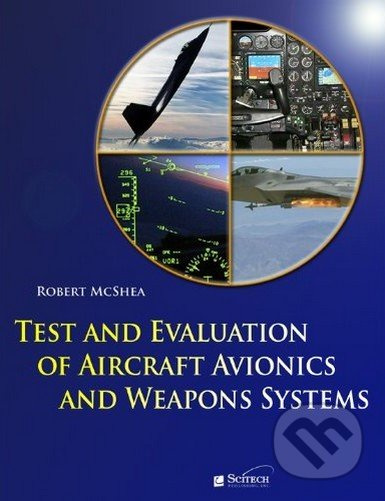 Test and Evaluation of Aircraft Avionics and Weapons Systems - kniha z kategorie Odborné a naučné