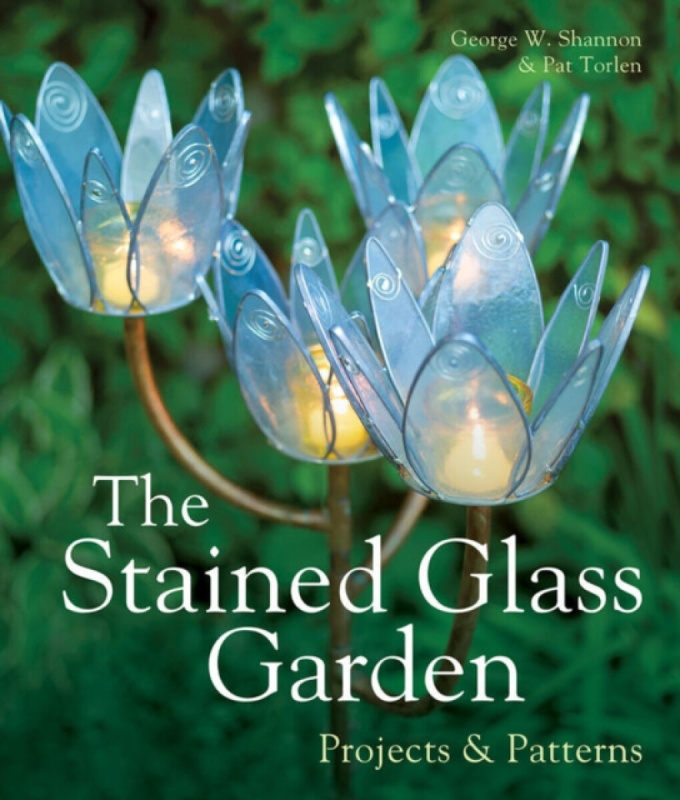 The Stained Glass Garden - George W. Shannon, Pat Torlen
