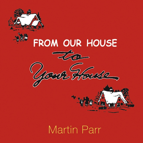 Dewi Lewis Publishing From Our House To Your House - Parr, Martin