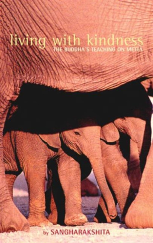 Living With Kindness - Bikshu Sangharakshita