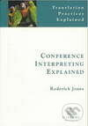 Conference Interpreting Explained - Roderick Jones - kniha z kategorie Jazykové učebnice a slovníky