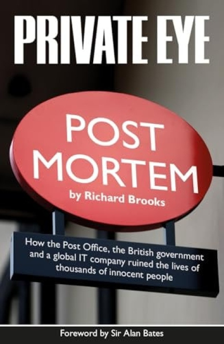 Private Eye Post Mortem, The Post Office Horizon IT Scandal Private Eye Productions Ltd.