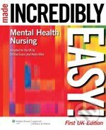 Mental Health Nursing Made Incredibly Easy! - Made Incredibly Easy!