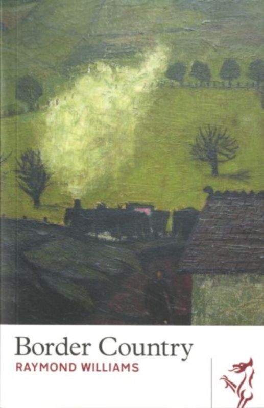 Library of Wales: Border Country - Raymond Williams