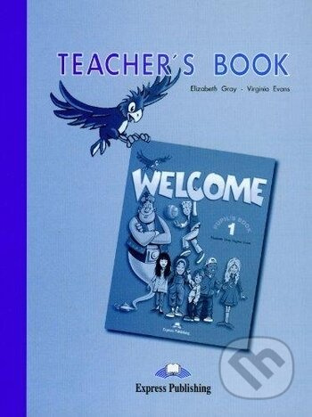 Welcome 1 Teacher´s Book Express Publishing