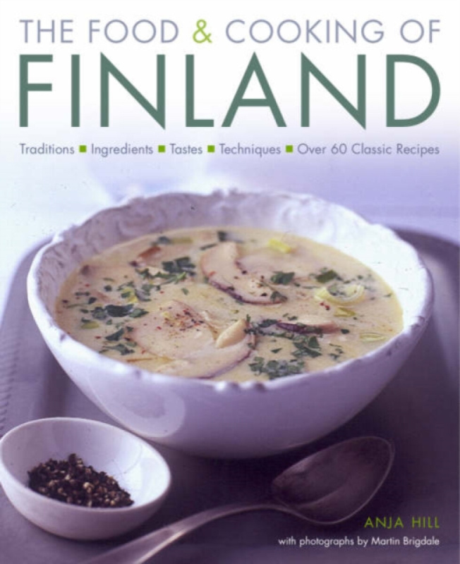 The Food & Cooking of Finland - Anja Hill